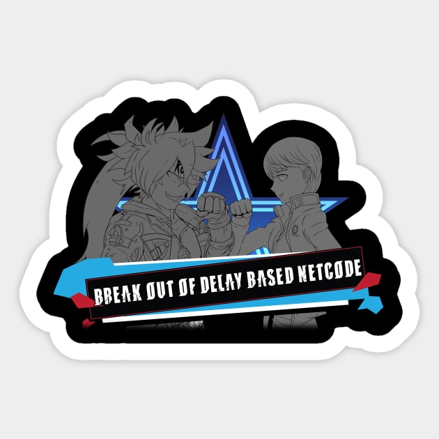 Break Out Of Delay Based Netcode! Sticker by Parrish_Broadnax@yahoo.com